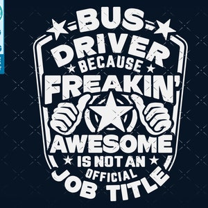 Bus Driver svg, Bus Driver shirt svg, Gift for Bus Driver svg cut file, for cricut, cnc svg, silhouette SVG Bus Driver png