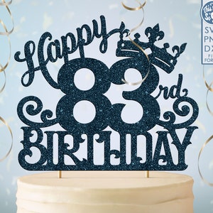 83 83e gâteau d’anniversaire topper svg, 83 83e gâteau joyeux anniversaire topper, joyeux anniversaire svg 83 83e anniversaire gâteau topper png, dxf, svg fil coupé