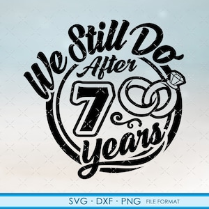 7, 7º aniversário svg Presente de aniversário de casamento Cricut 7º aniversário svg, png, arquivos de clipart dxf. Ainda fazemos o 7º aniversário svg