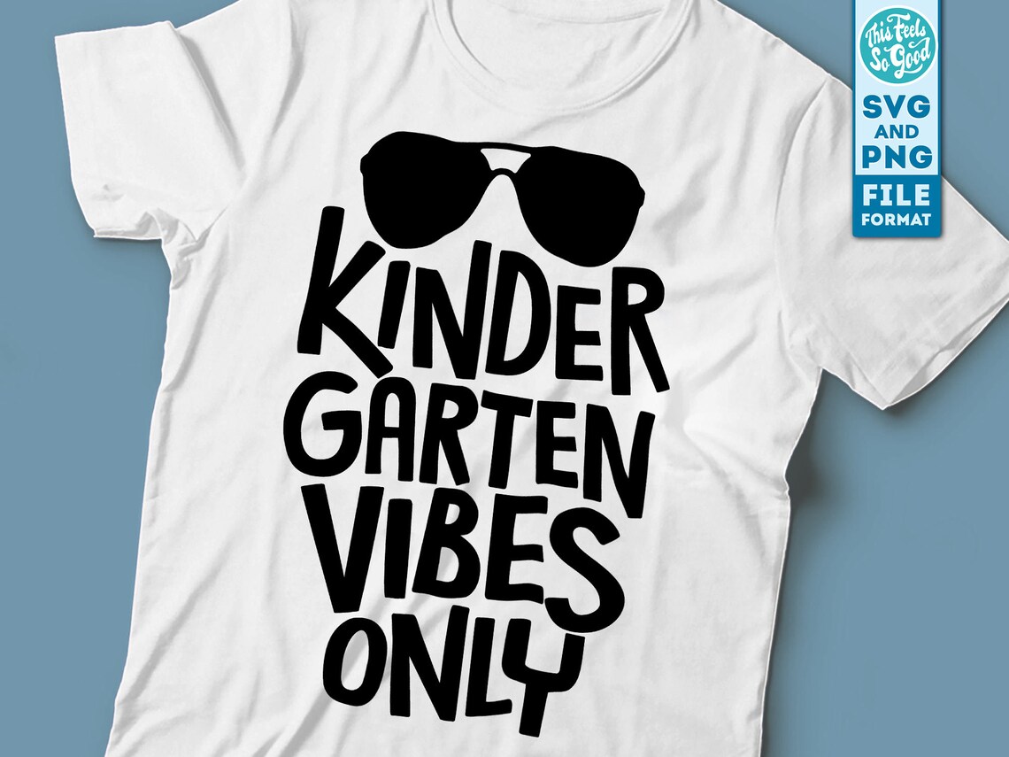 Kindergarten Svg, Kindergarten Vibes Only Svg, First Day of School Svg ...