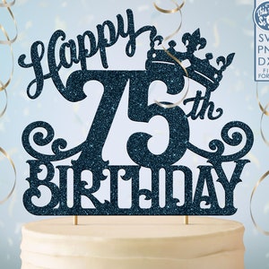 75 75歳の誕生日ケーキ トッパー svg、75 75歳のハッピーバースデーケーキ トッパー、ハッピーバースデー svg 75 75歳の誕生日ケーキ トッパー png、dxf、svg カット ファイル