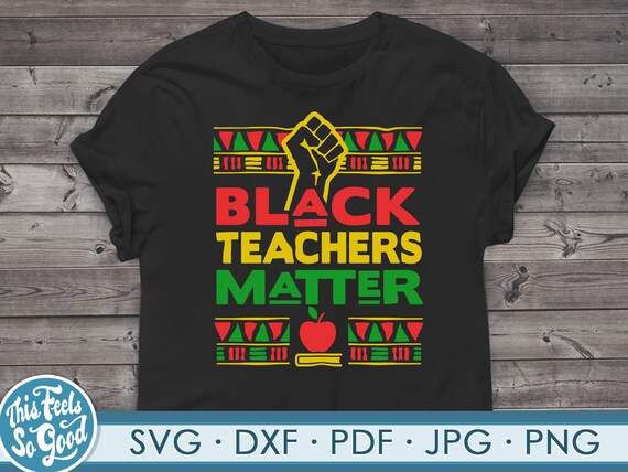 Download Clip Art Art Collectibles Black Teachers Matter Svg Teacher Blm Cut File For Cricut And Silhouette Svg Png Clipart Black Teacher Svg Black Lives Matter Svg