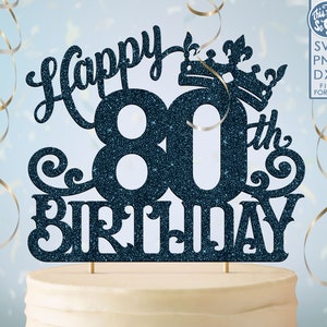 80 80e anniversaire gâteau topper svg, 80 80e joyeux anniversaire gâteau topper, joyeux anniversaire svg 80 80e anniversaire gâteau topper png, dxf, svg fil coupé