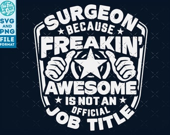 Surgeon svg, Surgeon shirt svg, Gift for Surgeon svg cut file, for cricut, cnc svg, silhouette SVG Surgeon png