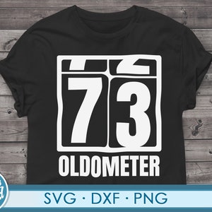 Funny 73rd Birthday svg png. Cut file for cricut 73 years old 73rd Birthday gift svg png dxf files for cricut