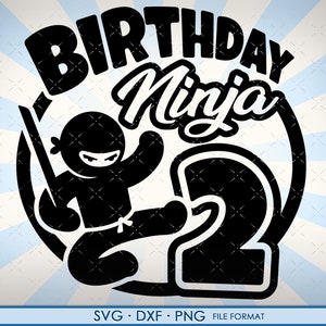 2. Geburtstag Svg, zweiten Geburtstag Svg, Drehen 2 Jahre alt, Ninja Jungen, 2., Geburtstag, 2, Png, Svg, Dxf, Svg-Dateien für Cricut, Geburtstagskind