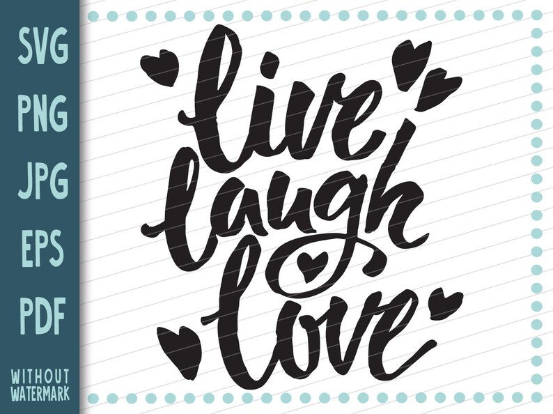 Free Free Live Laugh Love Svg Free 626 SVG PNG EPS DXF File