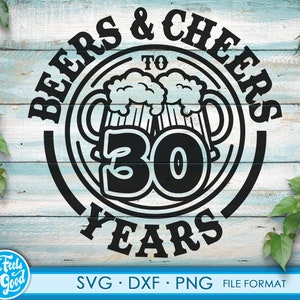 Beer Birthday 30 Years svg files for Cricut. Anniversary Gift Beer Birthday png, SVG, dxf clipart files. 30th Bithday gift