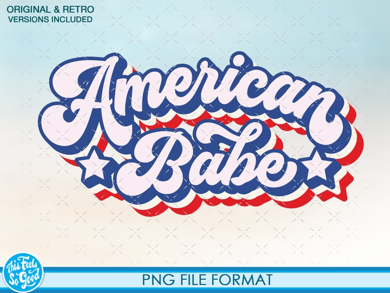 May include: American Babe in a retro, red, white, and blue font with stars.  The text is in a 3D style with a white background.