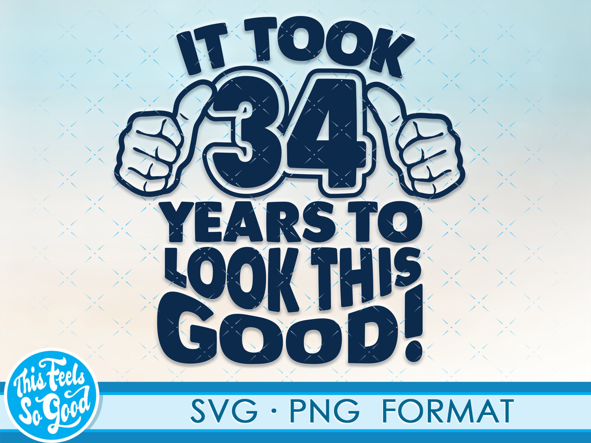 Funny 34th birthday SVG png. Turning 34 birthday svg cut | Etsy