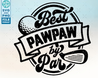 Golf Pawpaw svg, Pawpaw shirt golfing golf svg, Gift for Pawpaw svg cut file, for cricut, cnc svg, silhouette SVG Pawpaw png