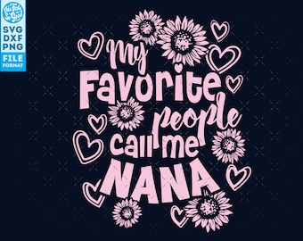 Nana svg, Nana Mothers day svg png, Nana shirt svg, Nana gift svg, cut files for cricut. Grandmother svg png dxf nana shirt