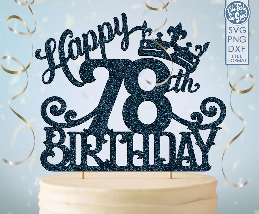 はんち   誕生日 DE写真58枚 78 78歳の誕生日ケーキ トッパー svg、78 78歳 ハッピー