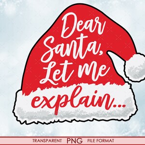 Funny Christmas Dear Santa png Kerst Santa shirt png, Santa Shirt Design, Let Me Explain, Sublimatie Design, Santa Sublimation Mok png