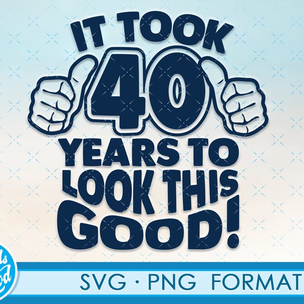 Funny 40th birthday SVG png. Turning 40 birthday svg cut Files, 40 years old svg cut file for cricut. 40th birthday png svg cassette clipart