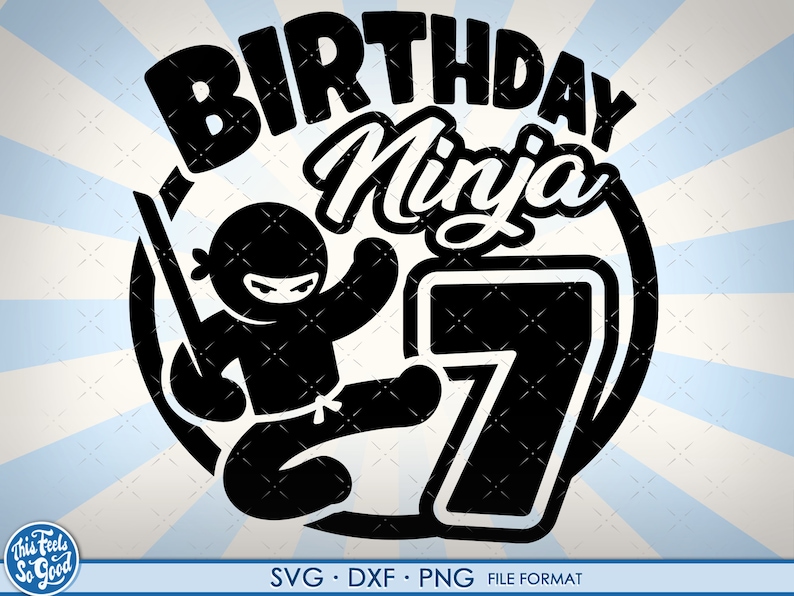 May include: Black and white graphic design featuring the words "BIRTHDAY Ninja" above a ninja figure and the number 7. The ninja is holding a sword. The design is in a circular shape.
