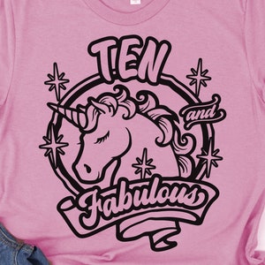 Oversized 10th Birthday svg, Einhorn 10 und Fabulous svg, Ten and Fabulous svg, svg für Shirts, svg files for cricut, png, dxf files