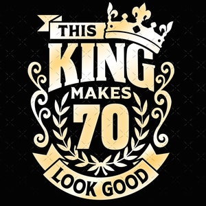 70, 70 anni svg 70 70esimo compleanno uomo re svg file per Cricut. 70° compleanno png svg dxf uomo 70° camicia SVG regalo compleanno uomo svg