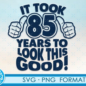 Divertido 85 cumpleaños SVG png. Turning 85 cumpleaños svg cortar archivos, 85 años de edad svg cortar archivo para cricut. 85 cumpleaños png svg casete clipart