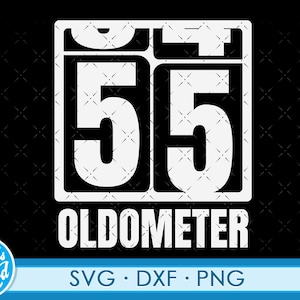 Funny 55th Birthday Svg Png. Cut File for Cricut 55 Years Old 55th ...