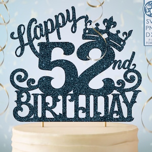 52 52e gâteau d’anniversaire topper svg, 52 52e topper gâteau joyeux anniversaire, joyeux anniversaire svg 52 52e anniversaire gâteau topper png, dxf, svg fil coupé
