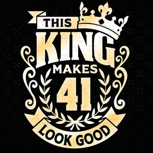 41, 41esimo compleanno svg 41 41esimo compleanno uomo re svg file per Cricut. 41° compleanno png svg dxf uomo 41a camicia SVG regalo compleanno uomo svg