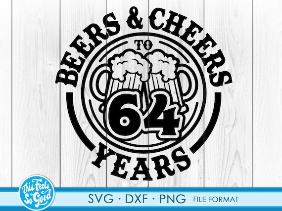 SVG dxf clipart files Beer Birthday 72 Years svg files for Cricut Anniversary Gift Beer Birthday png 72th Bithday gift