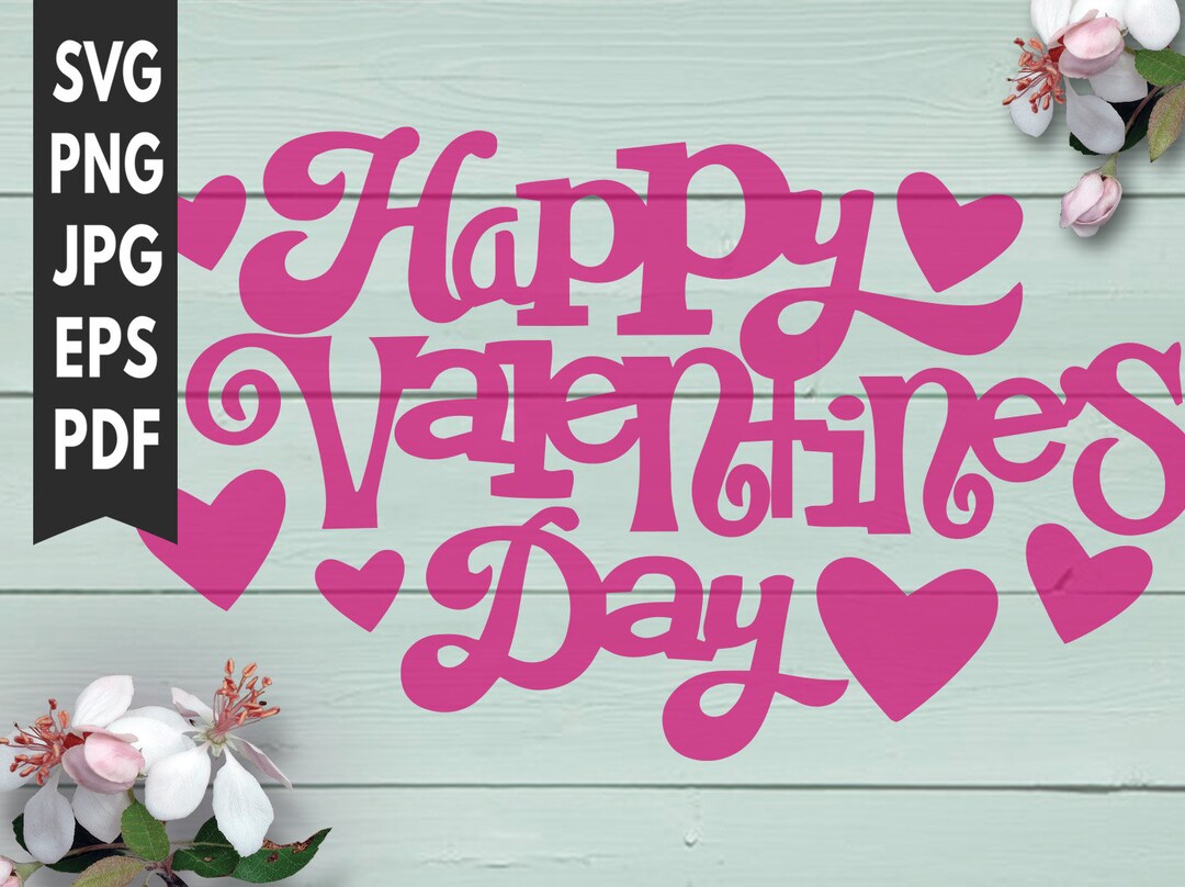 Happy Valentines Day Svg Cut Files, Valentine's Day Svg Cricut Cut ...