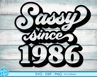 Sassy since 1986 svg, 35th Birthday svg, png, dxf clipart. 1986 shirt svg printable png svg