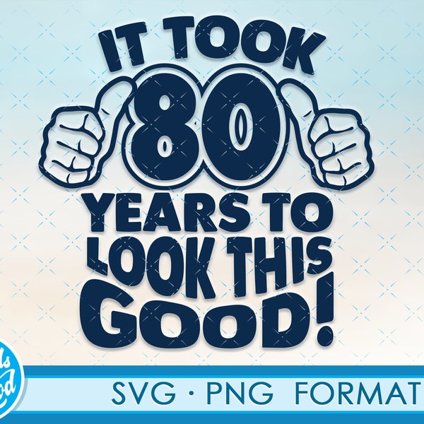 Funny 80th birthday SVG png. Turning 80 birthday svg cut Files, 80 years old svg cut file for cricut. 80th birthday png svg cassette clipart