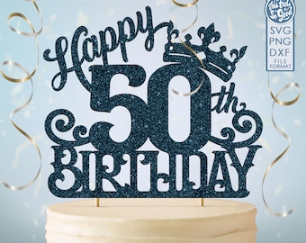 50 50th birthday cake topper svg, 50 50th happy birthday cake topper, happy birthday svg 50 50th birthday cake topper png, dxf, svg cut fil