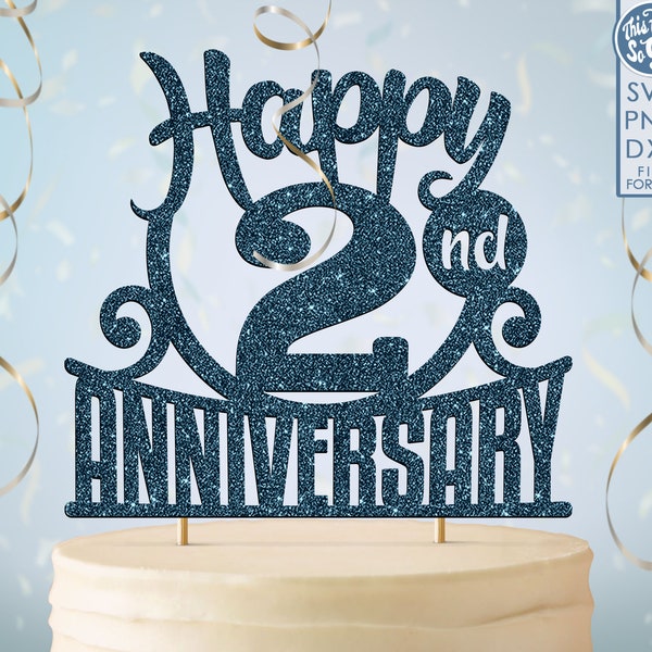 2 2nd anniversary cake topper svg, 2nd happy anniversary cake topper, happy anniversary svg 2nd anniversary cake topper png, dxf,