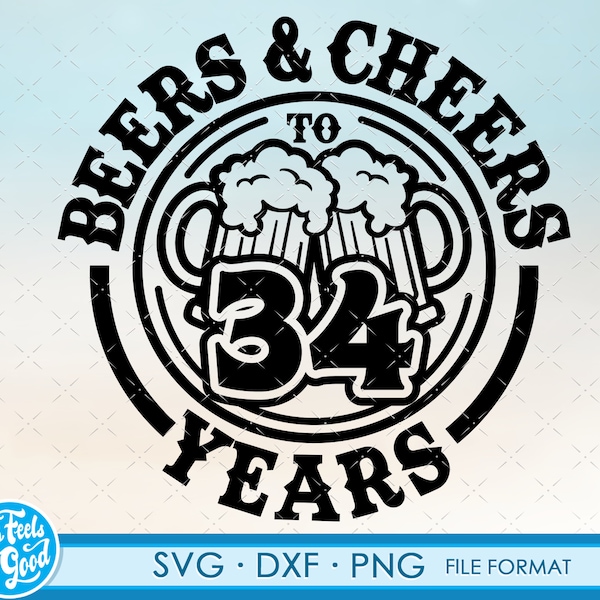 34th Birthday 34 Years svg files for Cricut. Anniversary Gift Beer Birthday png, SVG, dxf clipart files. 34th Bithday gift