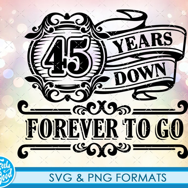 Celebrating 45th Anniversary SVG png, 45 Anniversary gift svg cut Files, SVG Cutting Files, 45th svg anniversary cut file for cricut clipart
