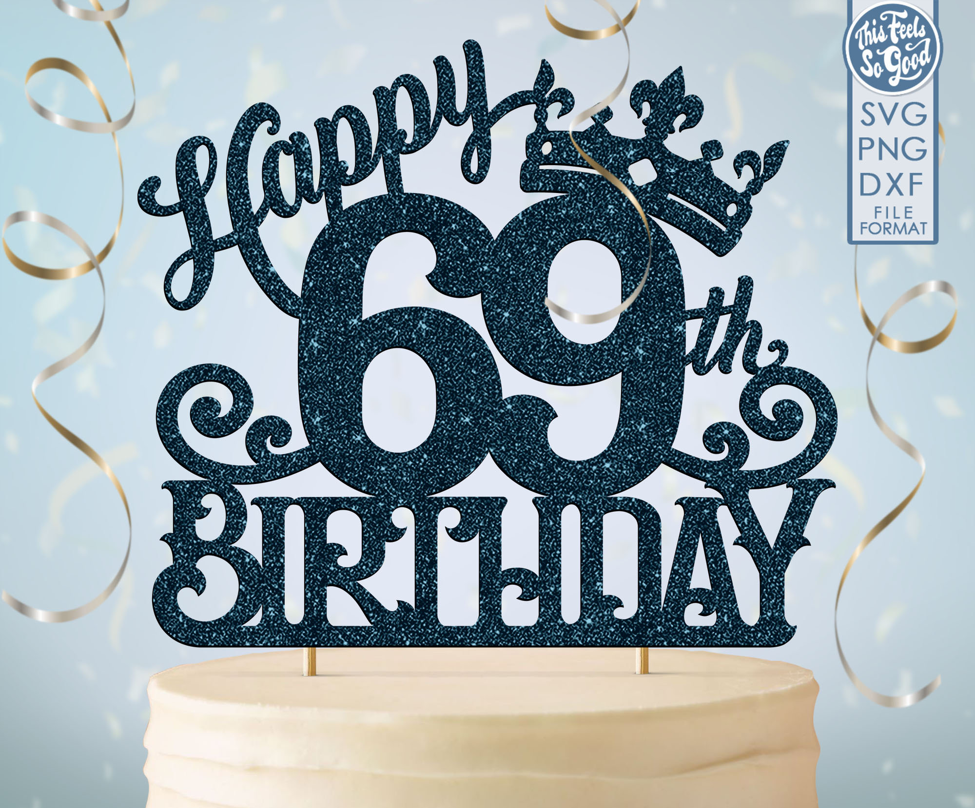 69 69th Birthday Cake Topper Svg 69 69th Happy Birthday Cake - Etsy Australia