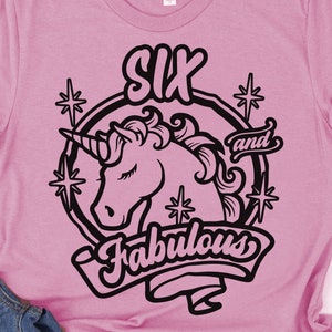 Oversized 6th Birthday svg, Unicorn 6 en Fabulous svg, Six en Fabulous svg, svg voor shirts, svg bestanden voor cricut, png, dxf bestanden