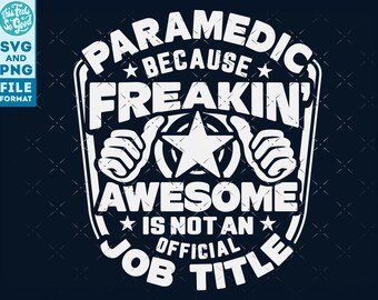 Paramedic svg, Paramedic shirt svg, Gift for Paramedic svg cut file, for cricut, cnc svg, silhouette SVG Paramedic png