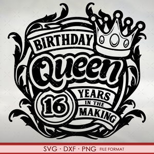 16th Birthday SVG files for Cricut. Birthday Gift 16th Birthday png, svg, dxf clipart files. Birthday Queen 16th Birthday svg