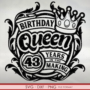 43rd Birthday SVG files for Cricut. Birthday Gift 43rd Birthday png, svg, dxf clipart files. Birthday Queen 43rd Birthday svg