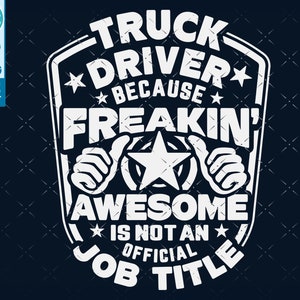Truck Driver svg, Truck Driver shirt svg, Gift for Truck Driver svg cut file, for cricut, cnc svg, silhouette SVG Truck Driver png