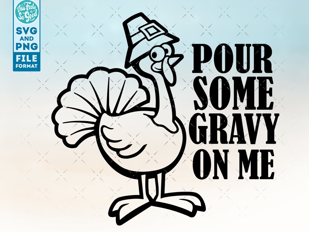 Funny Thanksgiving Svg, Thanksgiving Shirt Svg, Thanksgiving Turkey Svg