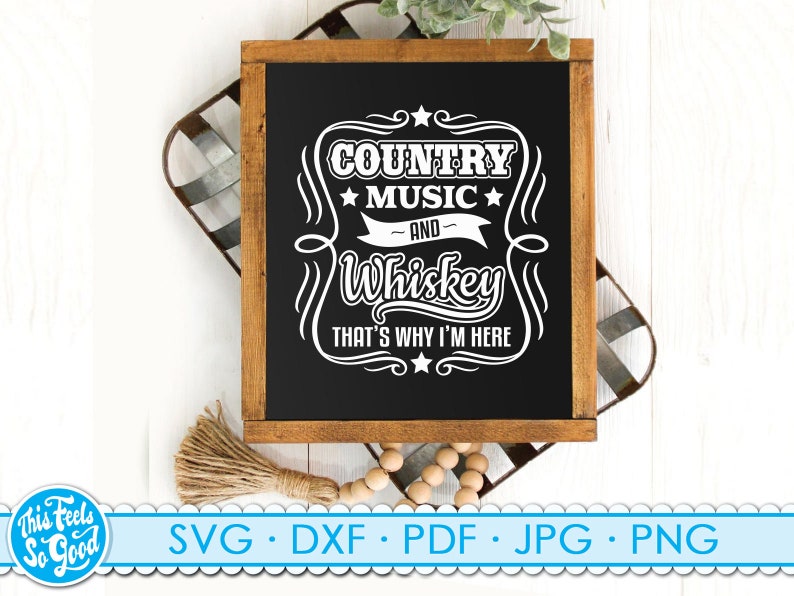 Download Png Dxf Country Whiskey Svg Country Music Svg Whiskey Svg Posters Svg Hard Liquor Svg Files Cricut Cut Files Clipart Shirts Signs Clip Art Art Collectibles