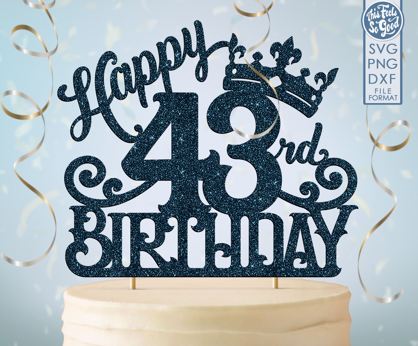 43-43rd-birthday-cake-topper-svg-43-43rd-happy-birthday-cake-etsy