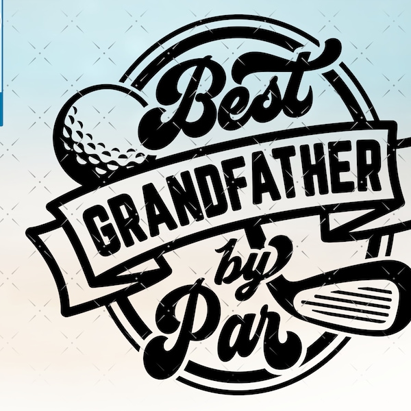 Golf Grandfather svg, Grandfather shirt golfing golf svg, Gift for Grandfather svg cut file, for cricut, cnc svg, Grandfather png