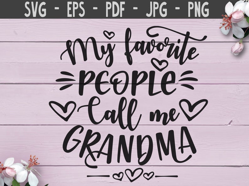 Download Art Collectibles Clip Art My Favorite People Call Me Grandma Svg Grandma Life Svg Grandma Shirt Svg Funny Grandma Shirt Svg Grandma Svg Granny Svg