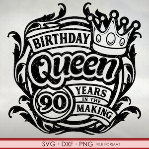 90th Birthday SVG bestanden voor Cricut. Verjaardagscadeau 90e verjaardag png, svg, dxf clipart bestanden. Verjaardag Koningin 90e Verjaardag svg