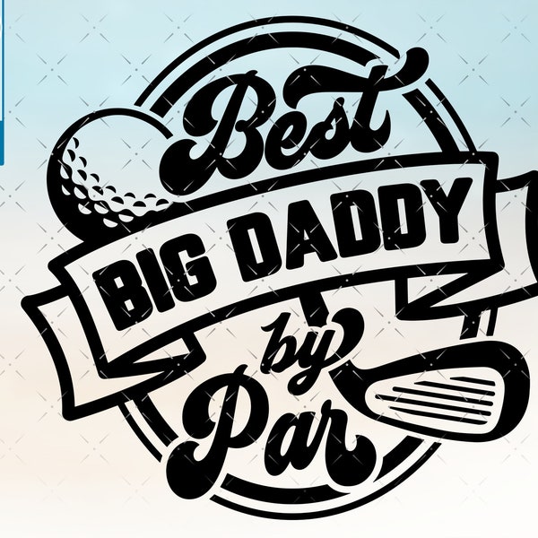 Golf Big Daddy svg, Big Daddy shirt golfing golf svg, Gift for Big Daddy svg cut file, for cricut, cnc svg, silhouette SVG Big Daddy png