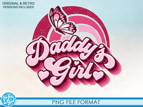 Daddy's Girl png, Daddy's Girl Butterfly PNG, Daddy's Girl Sublimation Png, Butterfly Sublimation designs downloads, Ready for press