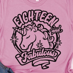 Oversized 18th Birthday svg, Unicorn 18 and Fabulous svg, Eighteen and Fabulous svg, svg for shirts, svg files for cricut, png, dxf files