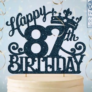 87 topper de bolo de 87º aniversário svg, 87 87º topper de bolo de feliz aniversário, feliz aniversário svg 87 topper de bolo de 87º aniversário png, dxf, svg cut fil